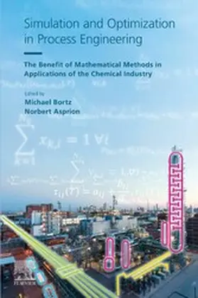 Bortz / Asprion | Simulation and Optimization in Process Engineering | E-Book | www2.sack.de