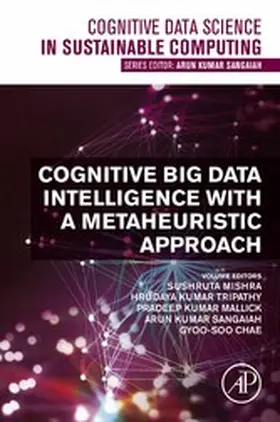 Mishra / Tripathy / Mallick | Cognitive Big Data Intelligence with a Metaheuristic Approach | E-Book | sack.de