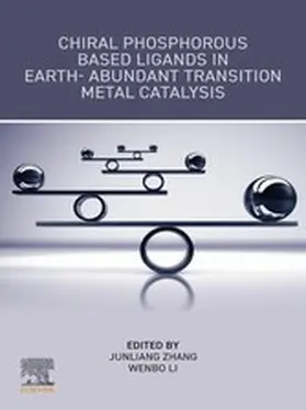 Zhang / Li |  Chiral Phosphorous Based Ligands in Earth-Abundant Transition Metal Catalysis | eBook | Sack Fachmedien
