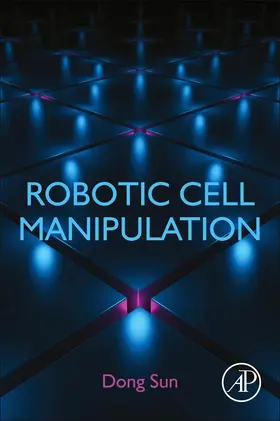 Sun |  Robotic Cell Manipulation | Buch |  Sack Fachmedien