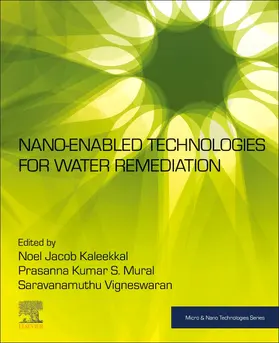 Kaleekkal / Mural / Vigneswaran | Nano-Enabled Technologies for Water Remediation | Buch | 978-0-323-85445-0 | sack.de