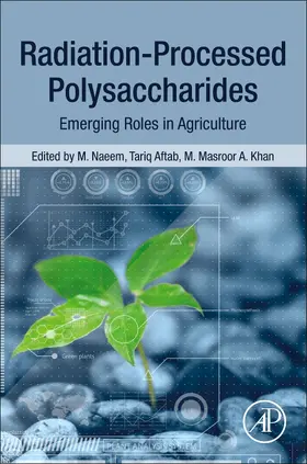 Naeem / Aftab / Khan |  Radiation-Processed Polysaccharides | Buch |  Sack Fachmedien