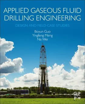 Guo / Meng / Wei |  Applied Gaseous Fluid Drilling Engineering | Buch |  Sack Fachmedien