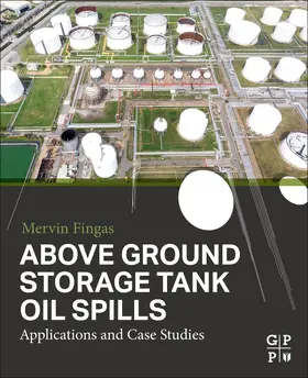 Fingas |  Above Ground Storage Tank Oil Spills | Buch |  Sack Fachmedien