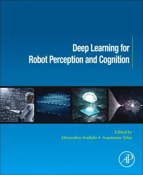 Iosifidis / Tefas |  Deep Learning for Robot Perception and Cognition | Buch |  Sack Fachmedien