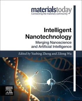 Zheng / Wu | Intelligent Nanotechnology | Buch | 978-0-323-85796-3 | www2.sack.de