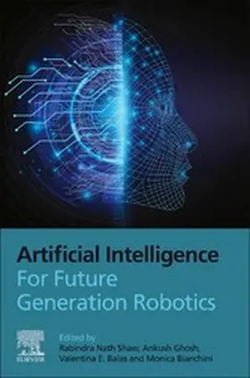 Shaw / Ghosh / Emilia Balas |  Artificial Intelligence for Future Generation Robotics | eBook | Sack Fachmedien