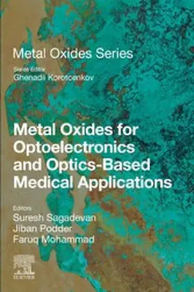 Sagadevan / Podder / Mohammad |  Metal Oxides for Optoelectronics and Optics-Based Medical Applications | eBook | Sack Fachmedien