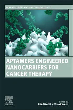 Aptamers Engineered Nanocarriers for Cancer Therapy | Buch | 978-0-323-85881-6 | www2.sack.de