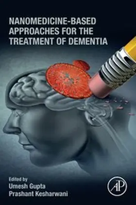 Gupta / Kesharwani |  Nanomedicine-Based Approaches for the Treatment of Dementia | eBook | Sack Fachmedien
