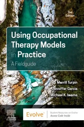 Turpin / Garcia / Iwama |  Using Occupational Therapy Models in Practice | Buch |  Sack Fachmedien