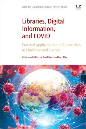 Baker / Ellis |  Libraries, Digital Information, and COVID | Buch |  Sack Fachmedien