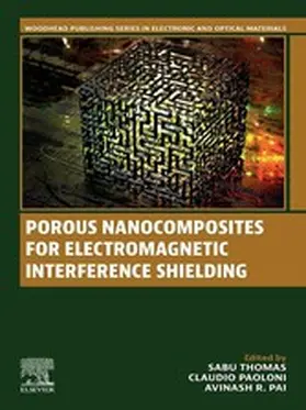 Thomas / Paoloni / Pai |  Porous Nanocomposites for Electromagnetic Interference Shielding | eBook | Sack Fachmedien