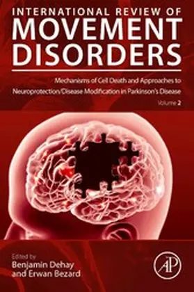 Dehay / Bezard |  Mechanisms of Cell Death and Approaches to Neuroprotection/Disease Modification in Parkinson's Disease | eBook | Sack Fachmedien