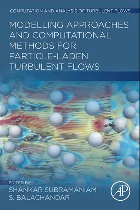 Subramaniam / Balachandar |  Modeling Approaches and Computational Methods for Particle-laden Turbulent Flows | Buch |  Sack Fachmedien