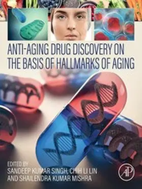 Singh in Biotechnology / Lin / Mishra | Anti-Aging Drug Discovery on the Basis of Hallmarks of Aging | E-Book | www2.sack.de