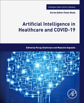 Esposito / Chatterjee | Artificial Intelligence in Healthcare and COVID-19 | Buch | 978-0-323-90531-2 | sack.de