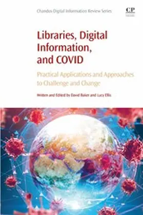 Baker / Ellis |  Libraries, Digital Information, and COVID | eBook | Sack Fachmedien