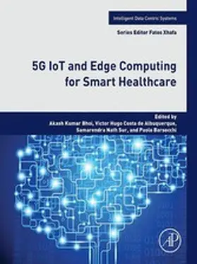 Bhoi / Sur / Barsocchi |  5G IoT and Edge Computing for Smart Healthcare | eBook | Sack Fachmedien