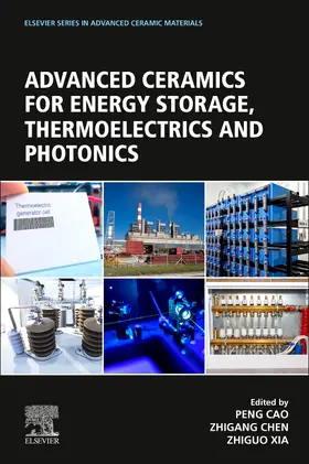 Cao / Chen / Xia |  Advanced Ceramics for Energy Storage, Thermoelectrics and Photonics | Buch |  Sack Fachmedien