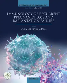 Kwak-Kim |  Immunology of Recurrent Pregnancy Loss and Implantation Failure | Buch |  Sack Fachmedien
