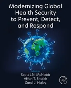 McNabb / Shaikh / Haley |  Modernizing Global Health Security to Prevent, Detect, and Respond | eBook | Sack Fachmedien