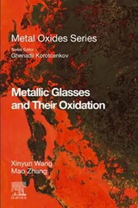 Wang / Zhang |  Metallic Glasses and Their Oxidation | eBook | Sack Fachmedien