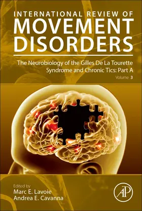 The Neurobiology of the Gilles De La Tourette Syndrome and Chronic Tics: Part A | Buch | 978-0-323-91034-7 | sack.de