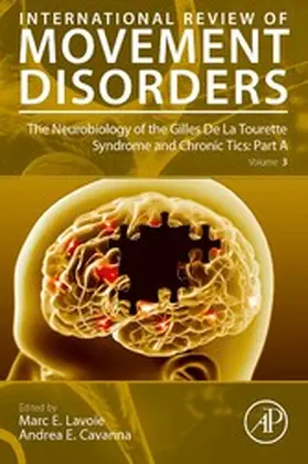  The Neurobiology of the Gilles De La Tourette Syndrome and Chronic Tics: Part A | eBook | Sack Fachmedien