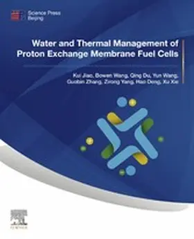 Jiao / Wang / Du |  Water and Thermal Management of Proton Exchange Membrane Fuel Cells | eBook | Sack Fachmedien