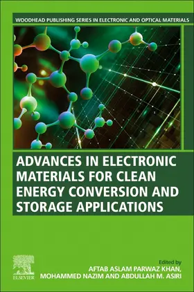 Asiri / Khan / Nazim |  Advances in Electronic Materials for Clean Energy Conversion and Storage Applications | Buch |  Sack Fachmedien