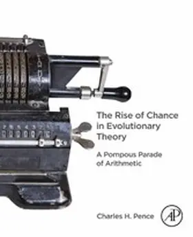Pence |  The Rise of Chance in Evolutionary Theory | eBook | Sack Fachmedien