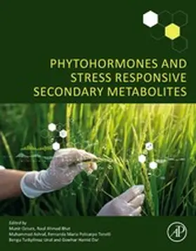 Ozturk / Bhat / Ashraf |  Phytohormones and Stress Responsive Secondary Metabolites | eBook | Sack Fachmedien