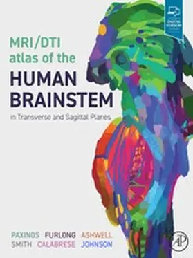 Paxinos AO (BA / Paxinos / Furlong |  MRI/DTI Atlas of the Human Brainstem in Transverse and Sagittal Planes | eBook | Sack Fachmedien