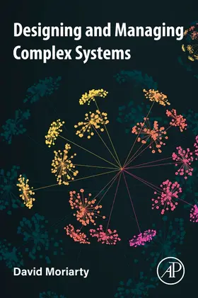 Moriarty |  Designing and Managing Complex Systems | Buch |  Sack Fachmedien
