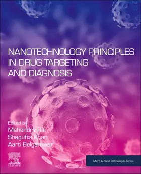 Rai / Khan / Belgamwar | Nanotechnology Principles in Drug Targeting and Diagnosis | Buch | 978-0-323-91763-6 | sack.de