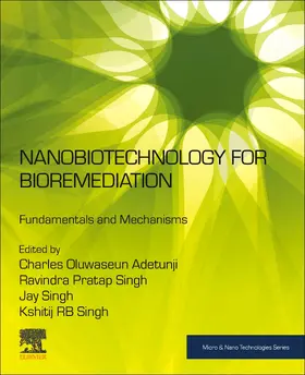 Adetunji / Pratap Singh / Singh | Nanobiotechnology for Bioremediation | Buch | 978-0-323-91767-4 | sack.de