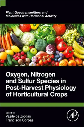 Ziogas / Corpas | Oxygen, Nitrogen and Sulfur Species in Post-Harvest Physiology of Horticultural Crops | Buch | 978-0-323-91798-8 | sack.de