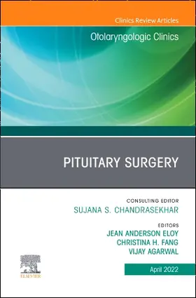 Eloy / Fang / Agarwal |  Pituitary Surgery, an Issue of Otolaryngologic Clinics of North America | Buch |  Sack Fachmedien