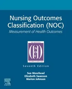 Moorhead / Swanson / Johnson |  Nursing Outcomes Classification (NOC) - E-Book | eBook | Sack Fachmedien
