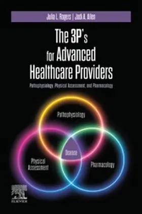 Rogers / Allen |  The 3P's for Advanced Healthcare Providers - E-Book | eBook | Sack Fachmedien