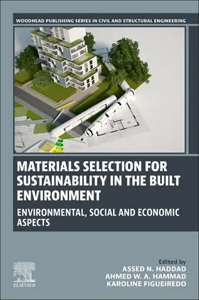 Haddad / Hammad / Figueiredo | Materials Selection for Sustainability in the Built Environment | Buch | 978-0-323-95122-7 | sack.de