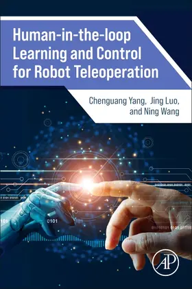 Yang / Luo / Wang |  Human-in-the-loop Learning and Control for Robot Teleoperation | Buch |  Sack Fachmedien