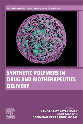 Jayakumar / Masson / Gopal | Synthetic Polymers in Drug and Biotherapeutics Delivery | Buch | 978-0-323-95233-0 | sack.de