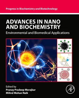 Morajkar / Naik | Advances in Nano and Biochemistry | Buch | 978-0-323-95253-8 | sack.de