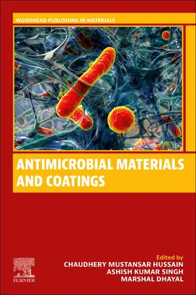 Mustansar Hussain / Singh / Dhayal | Antimicrobial Materials and Coatings | Buch | 978-0-323-95460-0 | sack.de