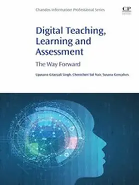 Singh / Nair / Goncalves |  Digital Teaching, Learning and Assessment | eBook | Sack Fachmedien