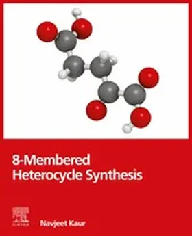 Kaur BSc / Kaur | 8-Membered Heterocycle Synthesis | E-Book | sack.de