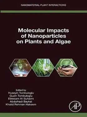 Tombuloglu / Al-Suhaimi / Baykal |  Molecular Impacts of Nanoparticles on Plants and Algae | eBook | Sack Fachmedien