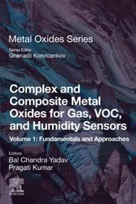 Yadav / Kumar |  Complex and Composite Metal Oxides for Gas, VOC, and Humidity Sensors, Volume 1 | eBook | Sack Fachmedien